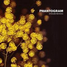 Phantogram : Eylid Movies